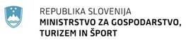 Ministrstvo za gospodarstvo, turizem in šport Ministerium für Wirtschaft, Tourismus und Sport
